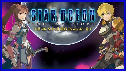 Star Ocean  – The Last Hope – 4K and Full HD Remaster (PS4) Remaster