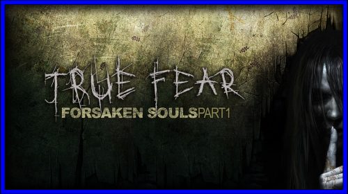 True Fear: Forsaken Souls ~ Part 1 (PS4) Review