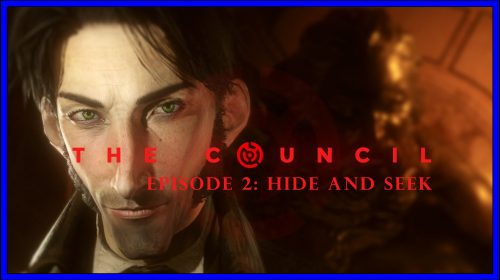 The Council: Episode 2:- Hide and Seek (PS4) Review