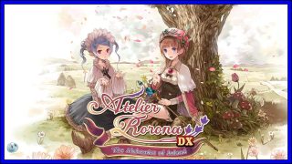 Atelier Rorona ~The Alchemist of Arland~ DX (PS4) Review