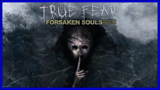 True Fear: Forsaken Souls ~ Part 2 (PS4) Review