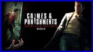 Sherlock Holmes: Crimes & Punishments REDUX (PS4) Review