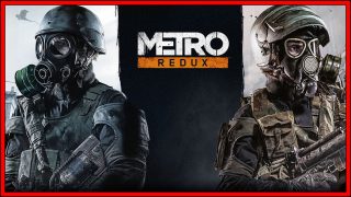 Metro Redux [2033 and Last Light] (Nintendo Switch) Review
