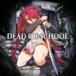 Dead or School