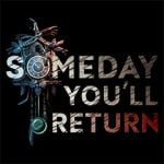 Someday You'll Return