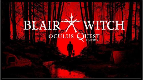 Blair Witch: Oculus Quest Edition (Oculus Quest 2) Review
