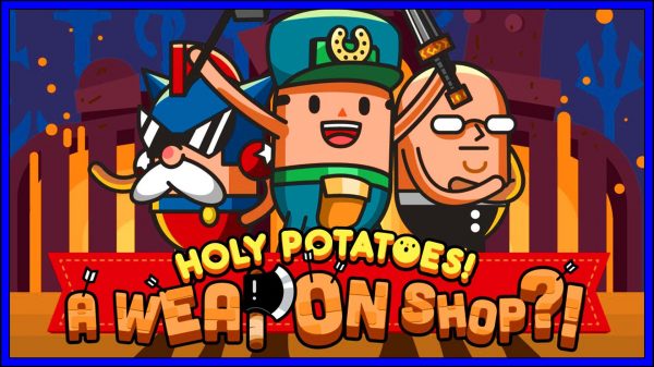 Holy Potatoes! A Weapon Shop?! (PS4) Review