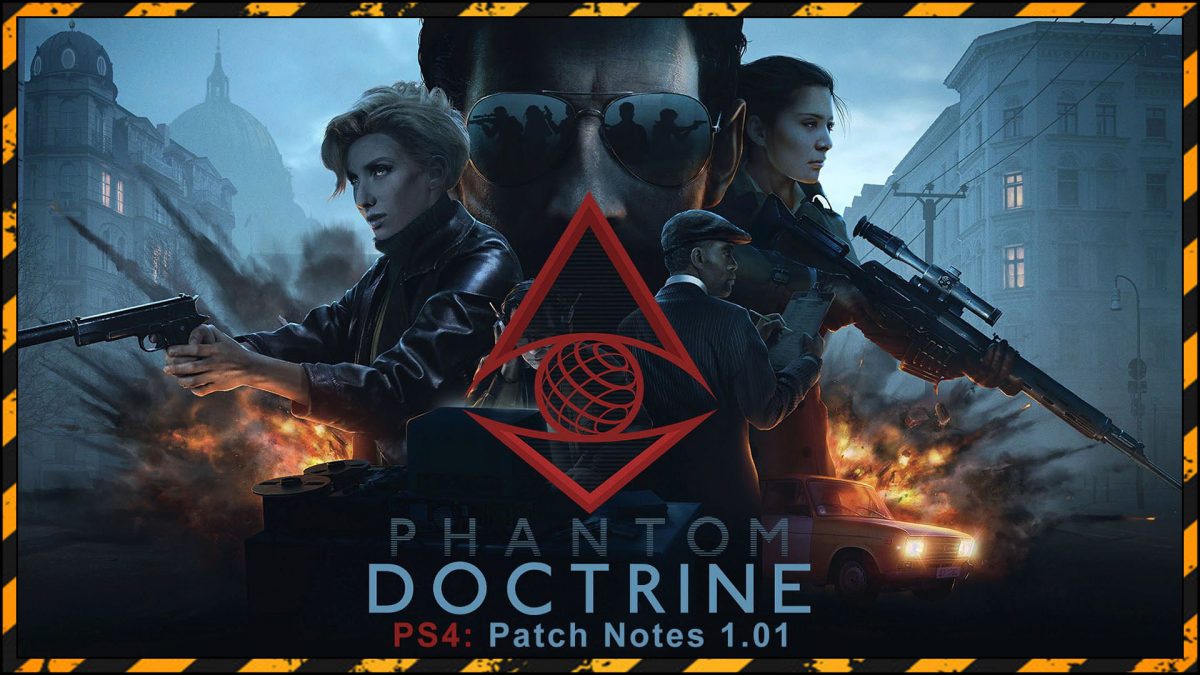 Phantom Doctrine (PS4) Patch Notes: 1.01 - GamePitt - Good Shepherd ...