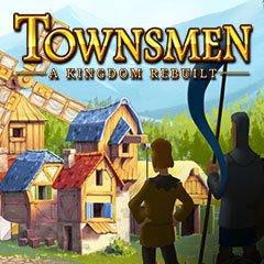 Townsmen - A Kingdom Rebuilt