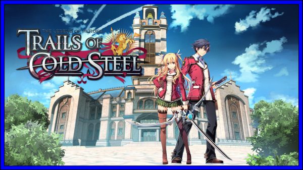 The Legend of Heroes: Trails of Cold Steel (PS4) Review