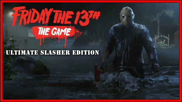 Friday the 13th: The Game Ultimate Slasher Edition (Nintendo Switch) Review