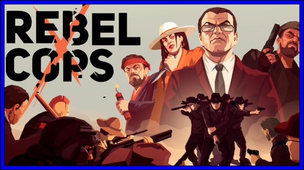 Rebel Cops (PS4) Review
