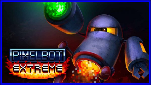 pixelBOT EXTREME! (PS4) Review